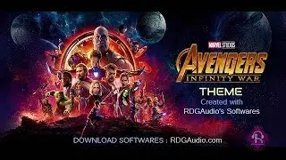 Marvel Avenger Infinity War Theme with RDGAudio Softwares