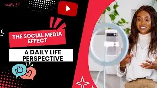 The Social Media Effect: A Daily Life Perspective