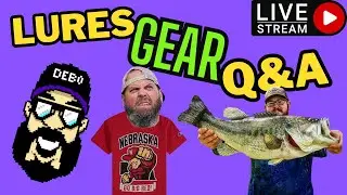 (LIVE) New Lures, Gear, and Q&A