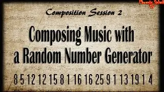Writing Music with a Random Number Generator