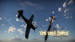 "One Last Dance" | War Thunder Dogfight Montage