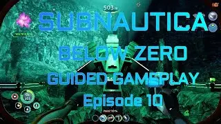 Subnautica: Below Zero Ep. 10 Alien Artifacts