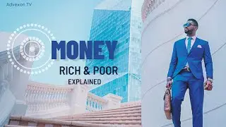 Poor & Rich - Money Explained