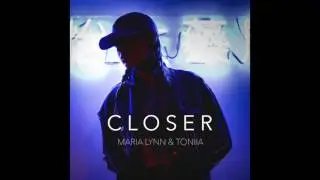 Maria Lynn & Toniia - Closer