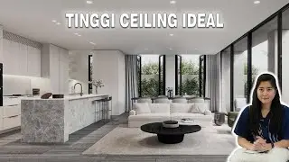 MEWAH ATAU HOMEY? TINGGI CEILING MENENTUKAN!
