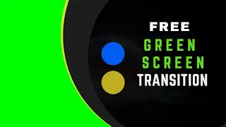 Green Screen Transition Templates For all Video Editing Softwares - No copyright