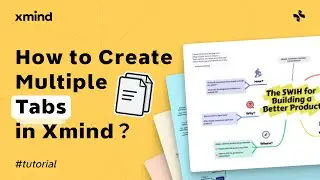 How to Create Multiple Tabs in Xmind?｜Feature Tutorial