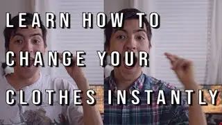 How to change your clothes INSTANTLY!