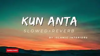KUN ANTA كن أنت  HUMOOD SLOWED + REVERB  NEW VERSION