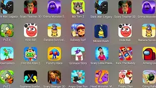 Subway Surf,Supreme Duelist,Angry Gran Run,Scary Little Prankster,Grimace Monster,Minion Rush,My Tom