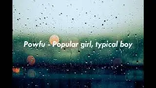 Powfu - Popular girl, Typical boy 🔥 but played in another room  and it's raining🌨🌩