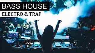 Bass House & Trap Music - Electro House Mix 2023