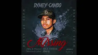 Dymey-CAMBO - Missing (Official Audio)