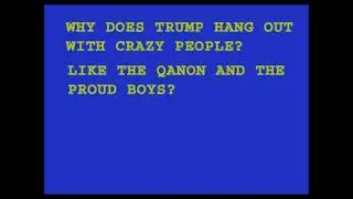 Trump hangs out with crazy people