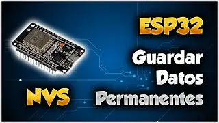 SERIE ESP32 # 12:  GUARDAR DATOS EN MEMORIA FLASH - NVS - PREFERENCES