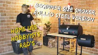 Beginner Smoker Rolled Steel Version