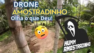 Drone Amostradinho - Olha o que deu!