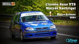 Matyáš Nachtigal - Citroën Saxo VTS - Bečov-Krásno 2024 - EDDA CUP