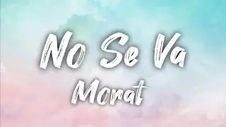 No Se Va (Letra / Lyrics) - Morat