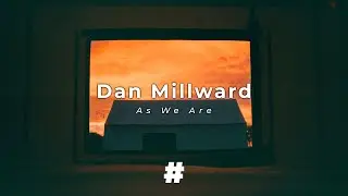 Dan Millward - As We Are