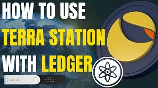 Tutorial : How To Use Terra Station Extension With Ledger (Cosmos app)