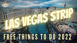 FREE THINGS TO DO LAS VEGAS STRIP 2022
