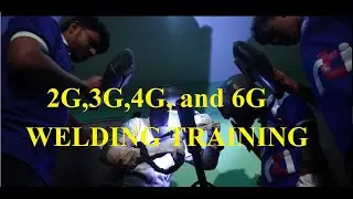3G, 4G, 6G WELDING TRAINING
