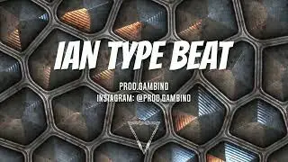 IAN TYPE BEAT 2023 - CLONA | @prod.gambino