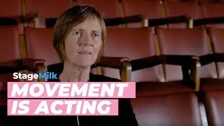 Movement is Acting (Using Movement to Become a Better Actor)