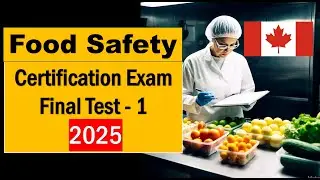 Food Safety Practice Test Canada 2025 – Questions & Answers Part 1