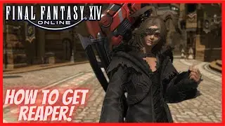 How To Get The Reaper Job! Final Fantasy 14 Online