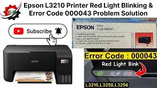 Epson L3210 Printer Red Light Blinking & Error Code 000043 Problem Solution