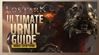 Ultimate Urnil (Ur'nil) Guide  | Lost Ark