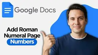 How to Add Roman Numeral Page Numbers to Google Docs (2026 Full Guide)