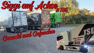 Hey man, where's my trailer... Siggi on the road #186 Truck Vlog