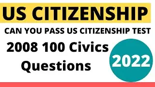 Can you PASS the US Citizenship Interview? | 2008 100 Civics Questions | 2022