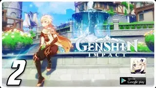 GENSHIN IMPACT ANDROID GAMEPLAY/ WALKTHROUGH | PART 2 | ONE OF BEST STORY MODE MMORPG