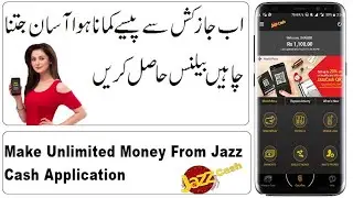 How To Earn Unlimited Money From Jazzcash With 100% Proof|Withdraw Daily 2000+|2019 Method