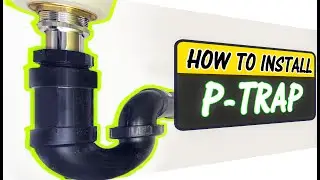 P-Trap Installation: How to Install Bathroom Sink P-trap - 2022