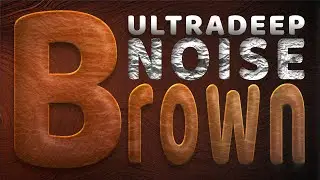 Ultradeep Brown Noise: The Sound of Serenity