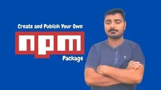 Step-by-Step Guide to Publishing a Package on NPM