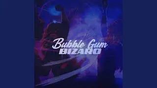 Bubble Gum