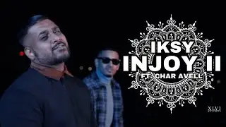Iksy - Injoy 2 ft. Char Avell (OFFICIAL VIDEO)