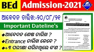 BEd Entrance-2021 Important Date's || BEd Exam-2021 || Odisha BEd & BHEd-2021 Official Notification