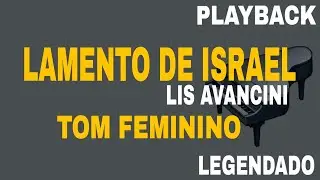 Lamento De Israel ( PLAYBACK TOM FEMININO ) Lis Avancini