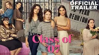 Class of ‘07 | Prime Video | Trailer Comedy