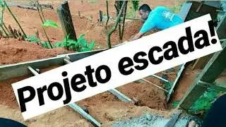 FAZENDO ESCADA NO BARRANCO (Parte 1)