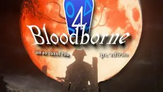 Gioco per la prima volta Bloodborne su PC!!! (help)