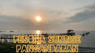Berburu SUNRISE di Pantai Timur Pangandaran