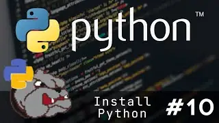 Learn Python - 10 (Install Python)